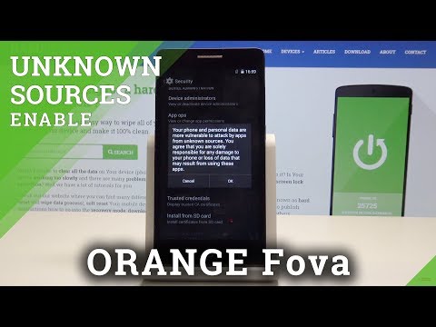 How to Enable Unknown Sources in ORANGE Fova - App Installation