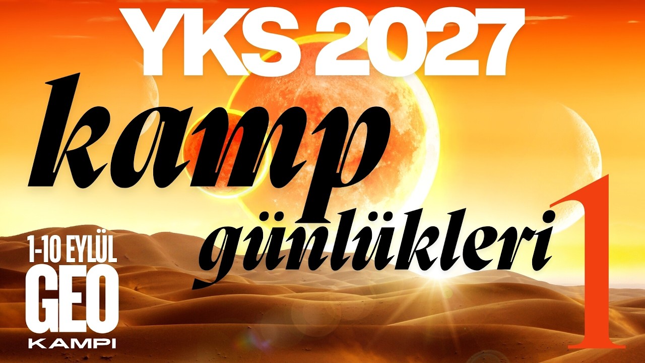 YKS 2027 GEO KAMP GÜNLÜKLERİ-1