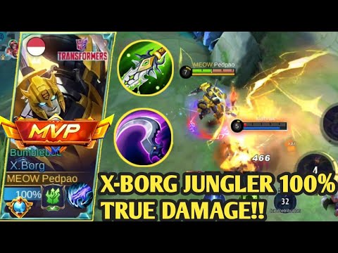 X-BORG JUNGLER 100% TRUE DAMAGE‼️ BRUTAL GAMEPLAY|BEST BUILD X-BORG 2023 |BUILD X-BORG TERSAKIT 2023