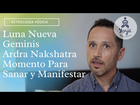 Luna Nueva Geminis Ardra Nakshatra. Momento Para Sanar y Manifestar. Astrología Védica.