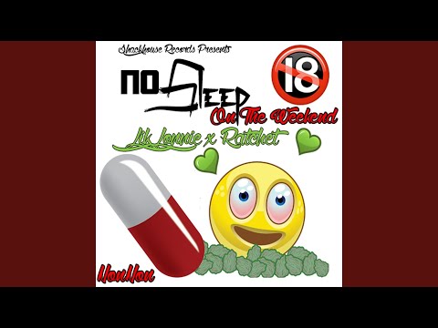 No Sleep On the Weekend