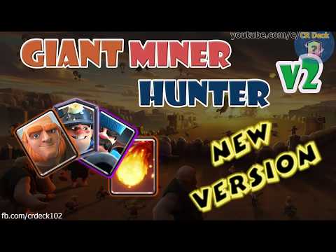 Giant Miner Hunter v2  🎲🎲🎲 Clash Royale Top Giant Hunter Deck | CR Deck