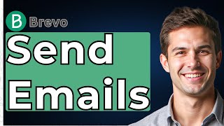 How To Use Brevo To Send Emails Brevo Email Marketing Tutorial (Full Guide) [2026 Guide]