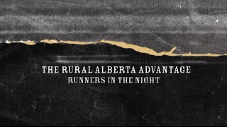 The Rural Alberta Advantage - Runners In The Night video