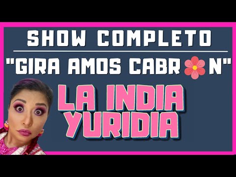 GIRA "Amos Cabr__n" PRIMERA PARTE -- La India Yuridia #Comedia