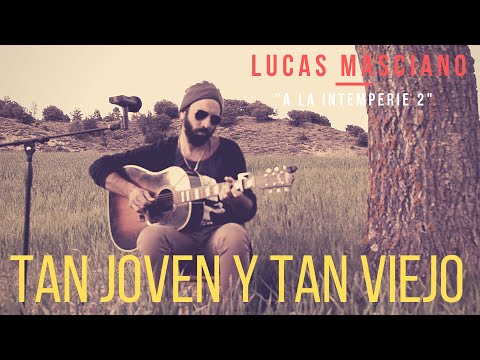 "Tan joven y tan viejo" (Joaquín Sabina) - Lucas Masciano a la Intemperie vol. 2 - 02