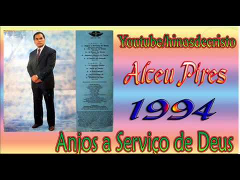 Alceu Pires (Anjos a serviço de Deus)  CD Completo