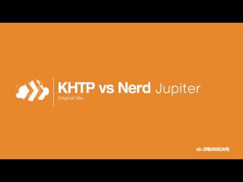 KHTP vs Nerd - Jupiter (Original Mix)