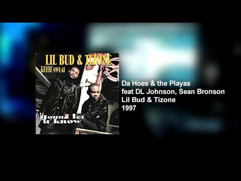 Lil Bud & Tizone-Da Hoes & Da Playas (feat DL Johnson, Sean Bronson)