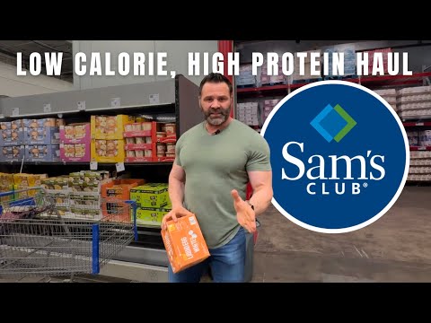 Low Calorie, High Protein Haul | Sam's Club