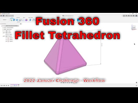 Fusion 360 - Fillet Tetrahedron (2022 januari challenge workflow)