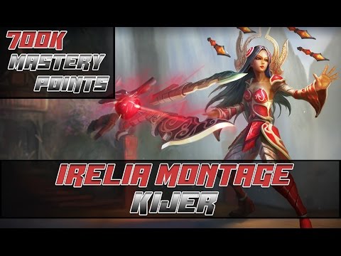 irelia Montage | 700k Mastery Points | irelia Main | (League of Legends 2017)