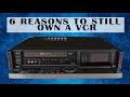 6 REASONS TO OWN A VCR AND VHS TAPES IN 2023 4K