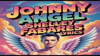 JOHNNY ANGEL - SHELLEY FABARES (LYRICS)