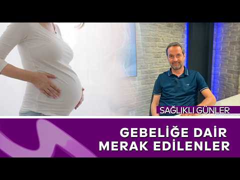 Gebeliğe Dair Merak Edilenler | Hamilelik Sürecinde Dikkat Edilmesi Gerekenler | Op. Dr. Alper Tural