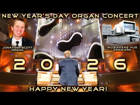 NEW YEAR'S DAY ORGAN CONCERT 2026  - JONATHAN SCOTT -  MUSIKKENS HUS, AALBORG, DENMARK