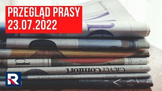 Przegląd prasy 23.07.2022 | Polska na dzień dobry | TV Republika