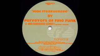 Purveyors Of Fine Funk - High Freakuenzee (Original)