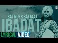 Ibadat | Full Lyrical Video | Satinder Sartaaj | Latest Punjabi Songs | Finetone Music