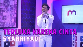 Download lagu MOP MUSIC IS BACK | SYAHRIYADI - TERLUKA KARENA CINTA mp3