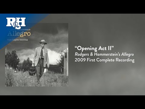 Opening Act II | From RODGERS & HAMMERSTEIN'S ALLEGRO