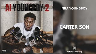 YoungBoy Never Broke Again - Carter Son (432Hz)