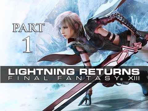 Lightning Returns Final Fantasy XIII Walkthrough Part 1 - The Savior's Descent (Gameplay Let's Play)