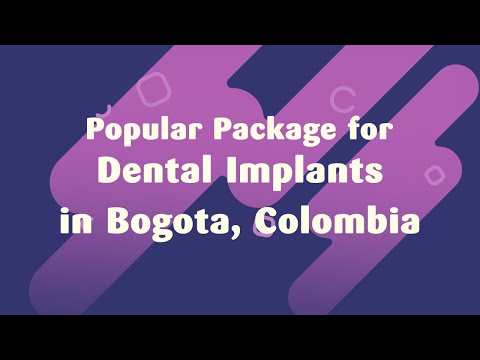 Popular Package for Dental Implants in Bogota, Colombia