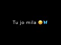 Tu Jo Mila ️‍ Romantic Song Black Screen Lyrics Rakib Lyrics