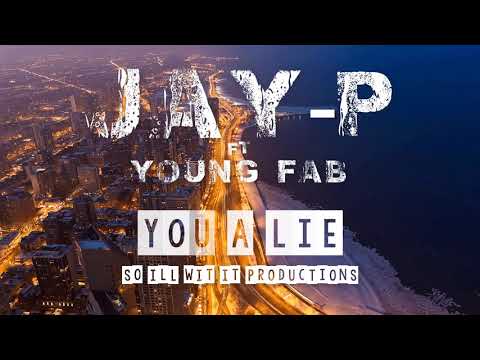 YOU A LIE - JAY-P FT. YOUNG FAB (OFFICIAL AUDIO)(PROD. TKAY)