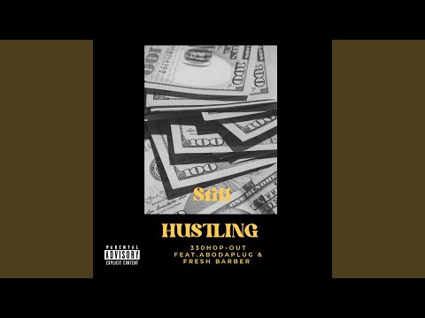 Still Hustling (feat. AboDaPlug & Fresh Barber)