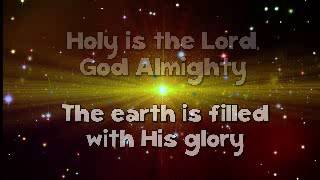 Holy Is the Lord with Holy, Holy, Holy