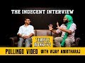 Pullingo Video With Vijay Amirtharaj The Indecent Interview Temple Monkeys Plip Plip