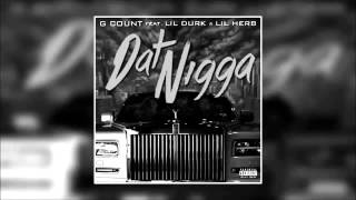 CHICAGO DRILL MUSIC-G-COUNT X LIL DURK X LIL HERB-DAT NIGGA OFFICIAL SONG