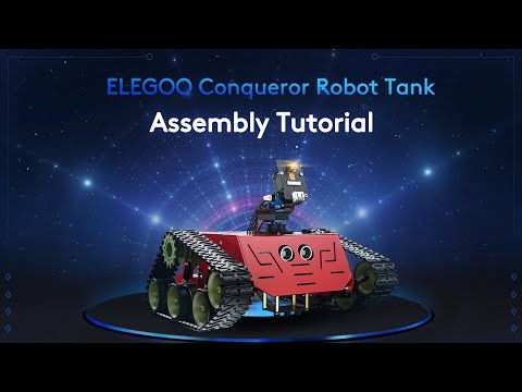 ELEGOO Conqueror Robot Tank: Assembly Tutorial
