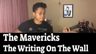 The Writing On The Wall - The Mavericks - Bass Cover