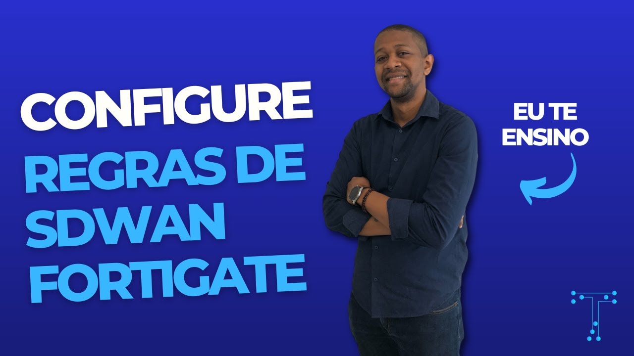 Configurando regras de sdwan fortigate