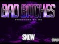 Snow Tha Product - Bad Bitches (Official Audio ...