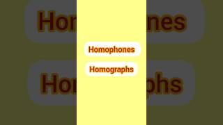 Homophones and Homographs
