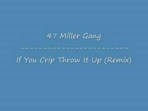 47 Miller Gang---If You Crip Throw It Up