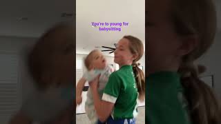 I am 10 years old, I think I can babysit 🤫