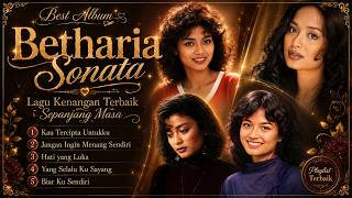 Download lagu BEST ALBUM BETHARIA SONATA 🎶 Lagu Kenangan Terbaik Sepanjang Masa | Nostalgia Indonesia mp3