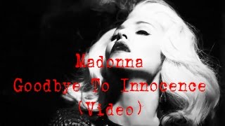 Madonna | Goodbye To Innocence (Video)