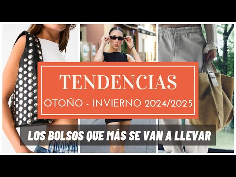 Tendencias de moda otoño invierno 2024 2025  – LOS BOLSOS Y BANDOLERAS que se llevan