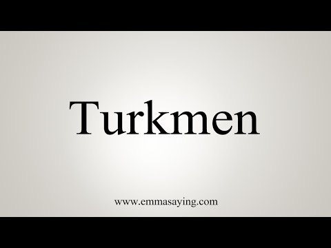 How To Say Turkmen