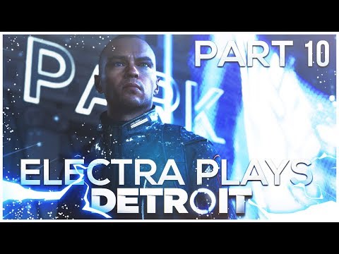 DETROIT BECOME HUMAN Gameplay Walkthrough Part 10 - Electra