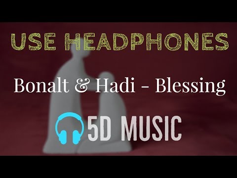 Bonalt & Hadi - Blessing | 5D Music | USE HEADPHONES