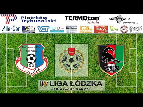 PKS Polonia Piotrków Trybunalski - WKS Prosna Wieruszów 31 kolejka 4.06.2022