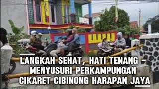 Download lagu Langkah Sehat, Hati Tenang – Menyusuri Perkampungan Cikaret Cibinong Harapan Jaya mp3