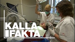 Kalla Fakta: Lurad av tandläkaren - TV4